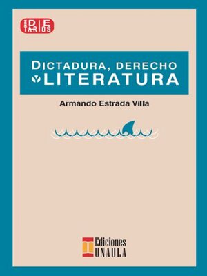 cover image of Dictadura, derecho y literatura
